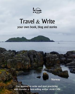 Travel & Write: Your Own Book, Blog and Stories - Norway- Get Inspired to Write and Start Practicing Cover Image