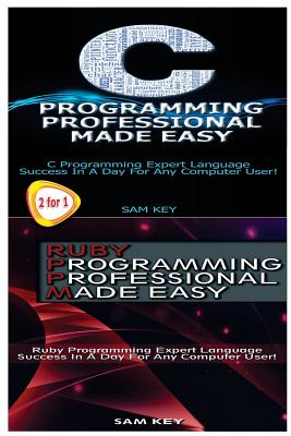 C Programming Professional Made Easy & Ruby Programming Professional Made Easy Cover Image