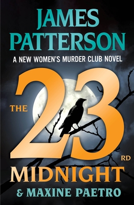 The 23rd Midnight: If You Haven't Read the Women's Murder Club, Start Here (A Women's Murder Club Thriller)