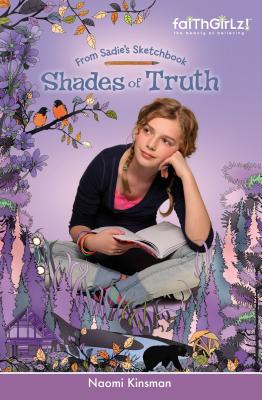 Shades of Truth (Faithgirlz / From Sadie's Sketchbook) Cover Image