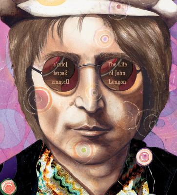 John's Secret Dreams: The Life of John Lennon (A Big Words Book #2) By Doreen Rappaport, Bryan Collier (Illustrator) Cover Image