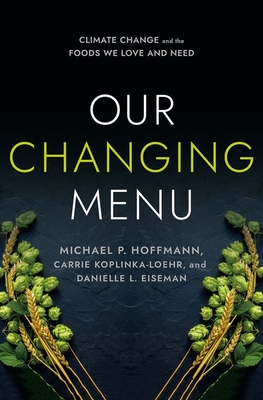 Our Changing Menu: Climate Change and the Foods We Love and Need