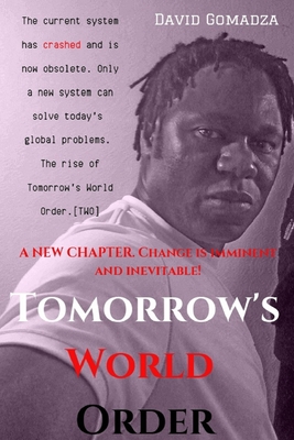 Tomorrow's World Order By David Gomadza Cover Image