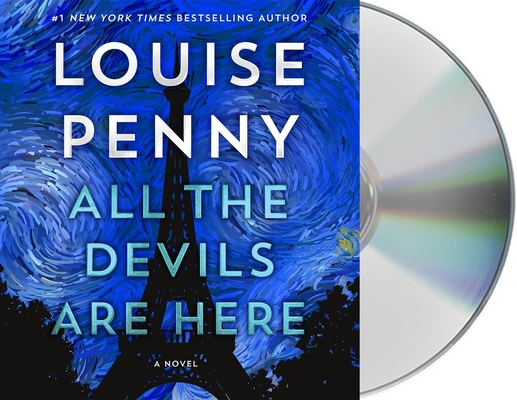 All the Devils Are Here: A Novel (Chief Inspector Gamache Novel #16) By Louise Penny, Robert Bathurst (Read by) Cover Image
