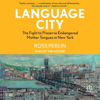 Language City: The Fight to Preserve Endangered Mother Tongues in New York Cover Image