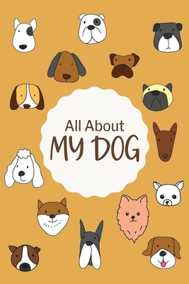 All About My Dog Log Book