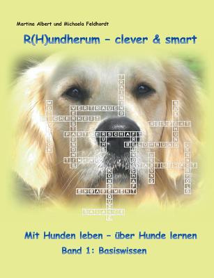 R(H)undherum - clever & smart: Mit Hunden leben - über Hunde lernen Band 1: Basiswissen