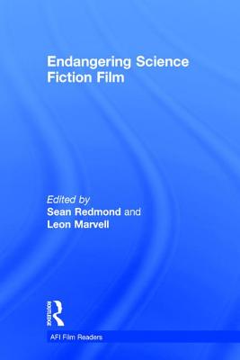 Endangering Science Fiction Film (AFI Film Readers) | mitpressbookstore