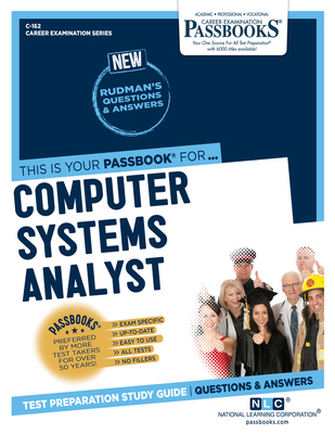 Computer Systems Analyst (C-162): Passbooks Study Guide (Career Examination Series #162)