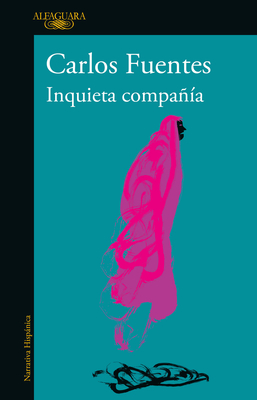Inquieta compañía / Disturbing Company By Carlos Fuentes Cover Image