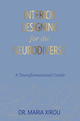 Interior Designing for the Neurodiverse: A Transformational Guide Cover Image