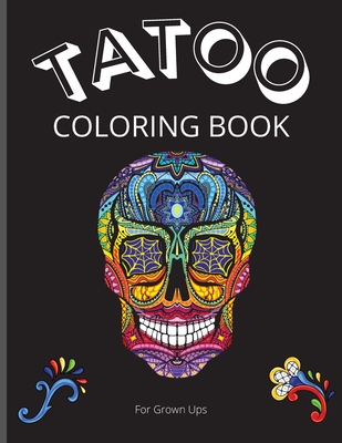 Tattoo Coloring Book for Grown Ups: Amazing Coloring Book for Grown Ups with Beautiful Modern Tattoo Designs/ Relaxing Tattoo Designs for Men and Wome (Paperback) | Barrett Bookstore Tattoo Coloring Book for Grown Ups: Amazing Coloring Book for Grown Ups with Beautiful Modern Tattoo Designs/ Relaxing Tattoo Designs for Men and Wome (Paperback) | Barrett Bookstore