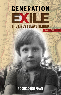 Generation Exile: The Lives I Leave Behind By Rodrigo Dorfman Cover Image