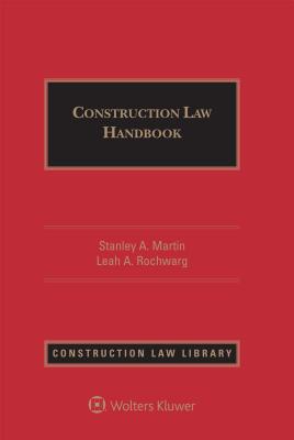 Construction Law Handbook By Stanley A. Martin Cover Image