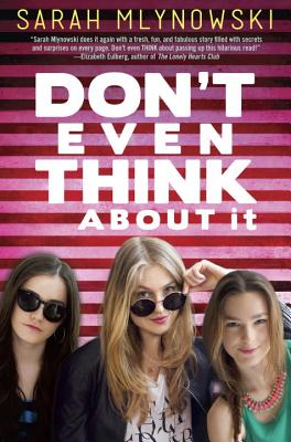Don't Even Think About It By Sarah Mlynowski Cover Image