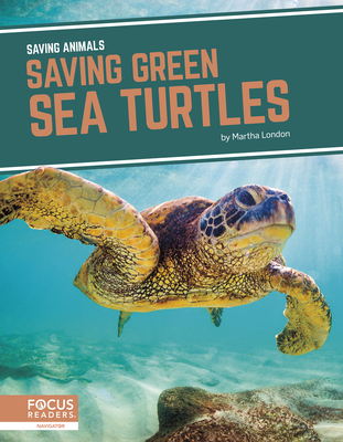 Saving Green Sea Turtles By Martha London Cover Image