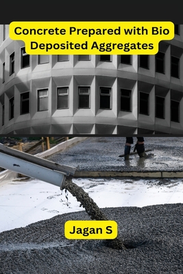 Concrete Prepared with Bio Deposited Aggregates Cover Image
