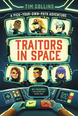 Traitors in Space: A Pick-Your-Own-Path Adventure