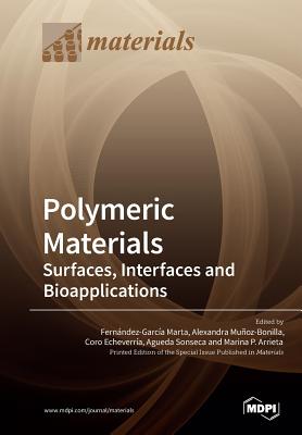 Polymeric Materials: Surfaces, Interfaces and Bioapplications Cover Image
