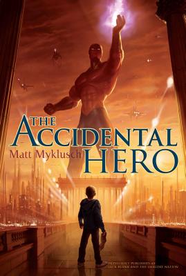 Cover for The Accidental Hero (A Jack Blank Adventure #1)