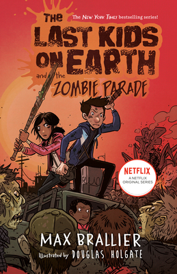 The Last Kids on Earth and the Zombie Parade By Max Brallier, Douglas Holgate (Illustrator) Cover Image