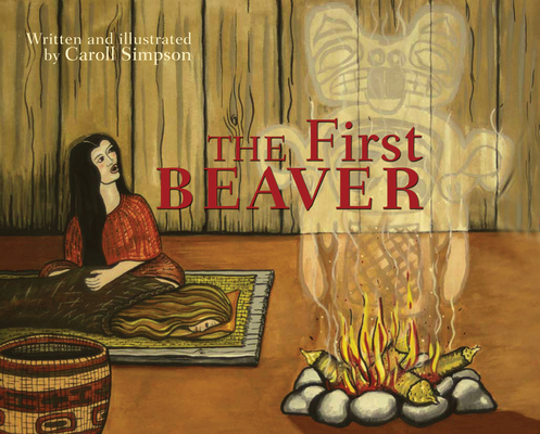 The First Beaver (Coastal Spirit Tales) Cover Image