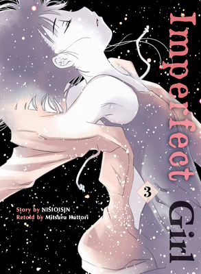 Imperfect Girl 3 By NISIOISIN, Mitsuru Hattori (Adapted by) Cover Image