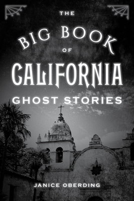 The Big Book of California Ghost Stories By Janice Oberding Cover Image