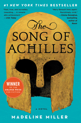 THE SONG OF ACHILLES - by Madeline Miller