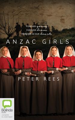Anzac Girls: The Extraordinary Story of Our World War I Nurses Cover Image