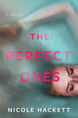 The Perfect Ones: A Thriller