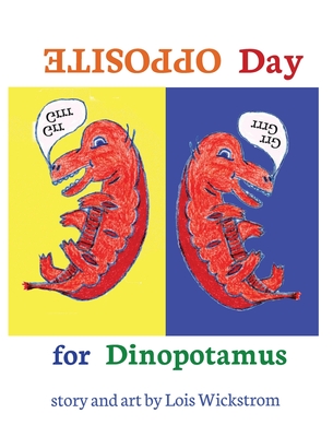 Opposite Day for Dinopotamus (8x10 hardcover) Cover Image