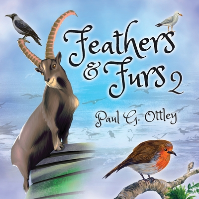 Feathers And Furs 2 By Paul G. Ottley Cover Image