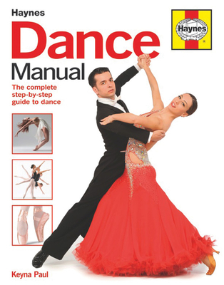 Dance Manual: The complete step-by-step guide to dance (Haynes Manuals) Cover Image