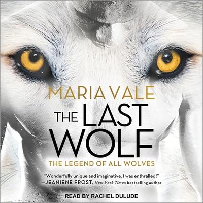 The Last Wolf By Maria Vale, Rachel Dulude (Read by) Cover Image