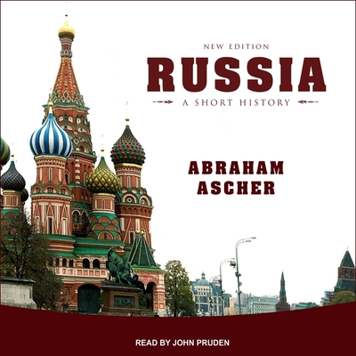 Russia: A Short History By Abraham Ascher, John Pruden (Read by) Cover Image
