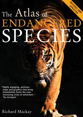 The Atlas of Endangered Species By Richard Mackay Cover Image