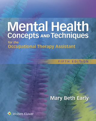 Mental Health Concepts and Techniques for the Occupational Therapy Assistant Cover Image