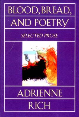Cover for Blood, Bread, and Poetry: Selected Prose 1979-1985
