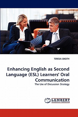 Enhancing English as Second Language (ESL) Learners' Oral Communication By Teresa Okoth Cover Image