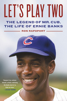 Let's Play Two! How Ernie Banks Inspires my Life and Career