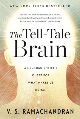 The Tell-Tale Brain: A Neuroscientist's Quest for What Makes Us Human Cover Image