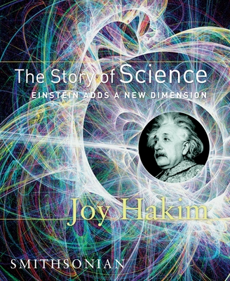 The Story of Science: Einstein Adds a New Dimension: Einstein Adds a New Dimension Cover Image