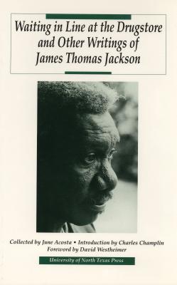 Cover for Waiting in Line at the Drugstore and Other Writings of James Thomas Jackson