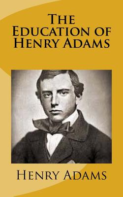 The Education of Henry Adams