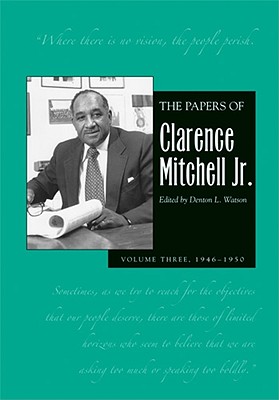 Cover for The Papers of Clarence Mitchell Jr., Volume III