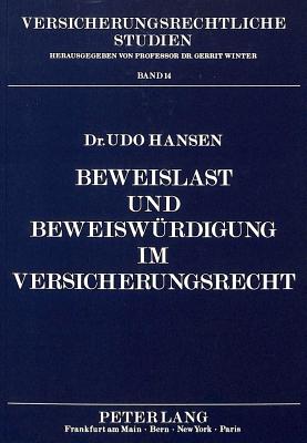 Beweislast Und Beweiswuerdigung Im Versicherungsrecht (Versicherungsrechtliche Studien #14) By Udo Hansen Cover Image