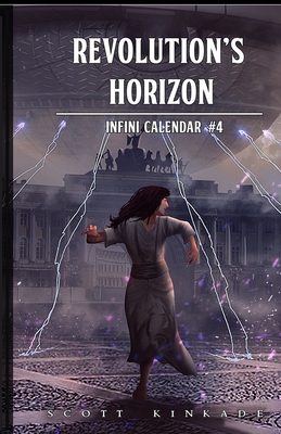 Revolution's Horizon (Infini Calendar #4)