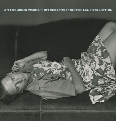 An Enduring Vision: Photographs from the Lane Collection Cover Image