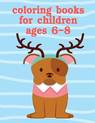 Coloring Books For Kids Ages 8-12: Baby Cute Animals Design and